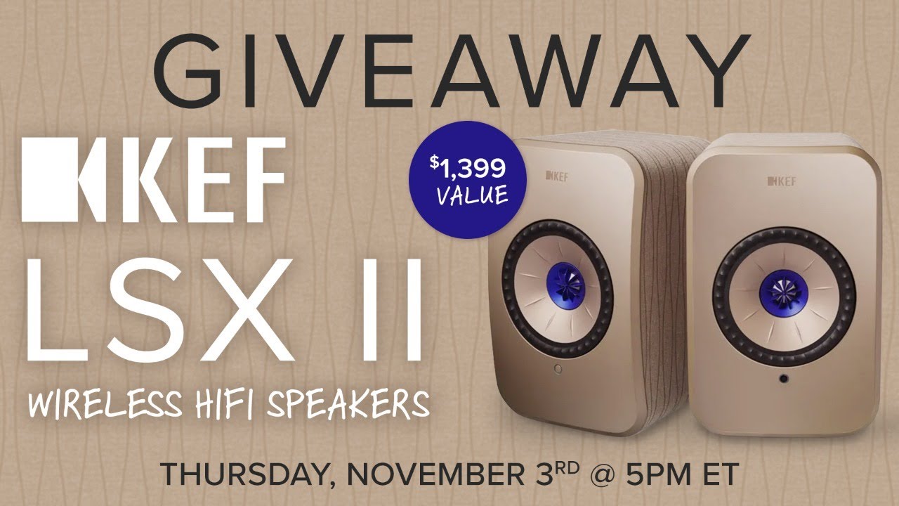 KEF LSX II Giveaway Livestream! + Ultimate Home Theater Gaming Tour