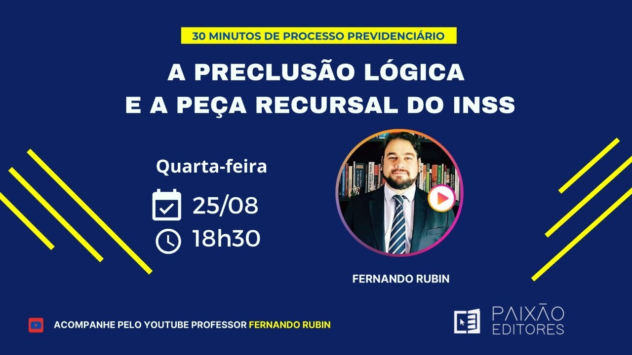 A PRECLUSÃO LÓGICA E A PEÇA RECURSAL DO INSS