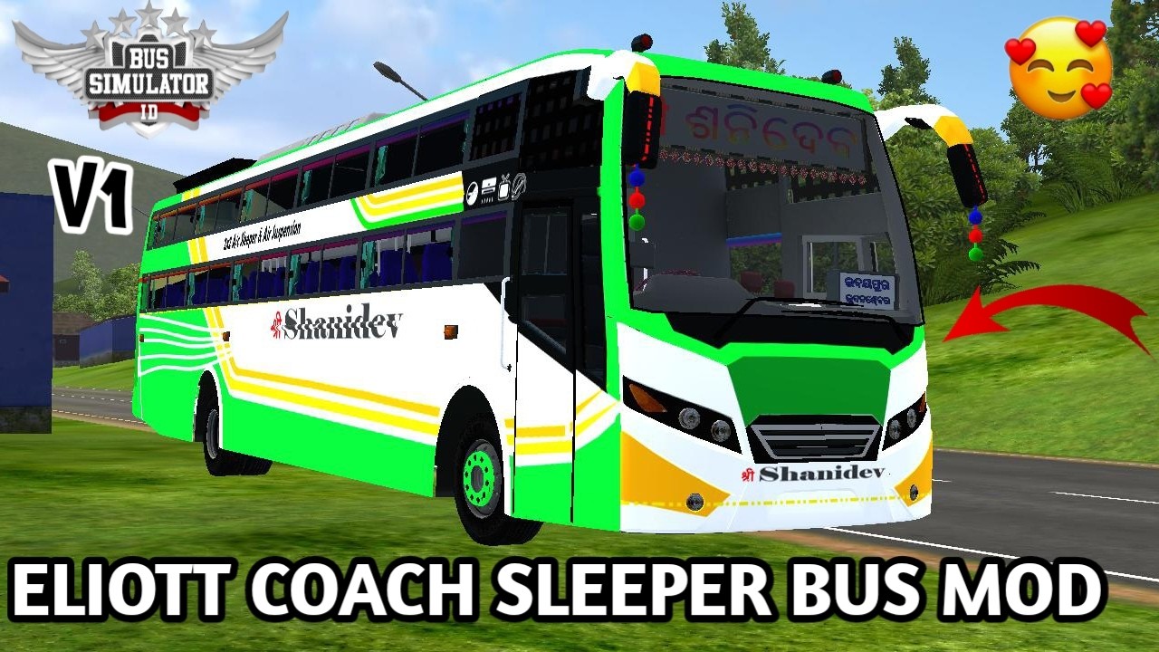 💥🥰🎉 Download ELIOTT COACH SLEEPER + SEATER V1 BUS MOD For Bus Simulator Indonesia