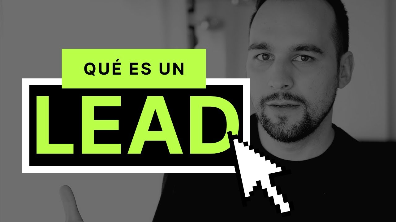 Qu&eacute; es un LEAD en MARKETING / VENTAS y para qu&eacute; sirven. 🧲