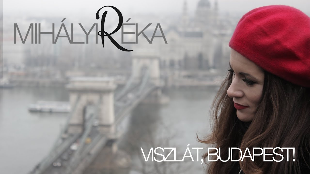 Mihályi Réka - Viszlát, Budapest! (Official Music Video)