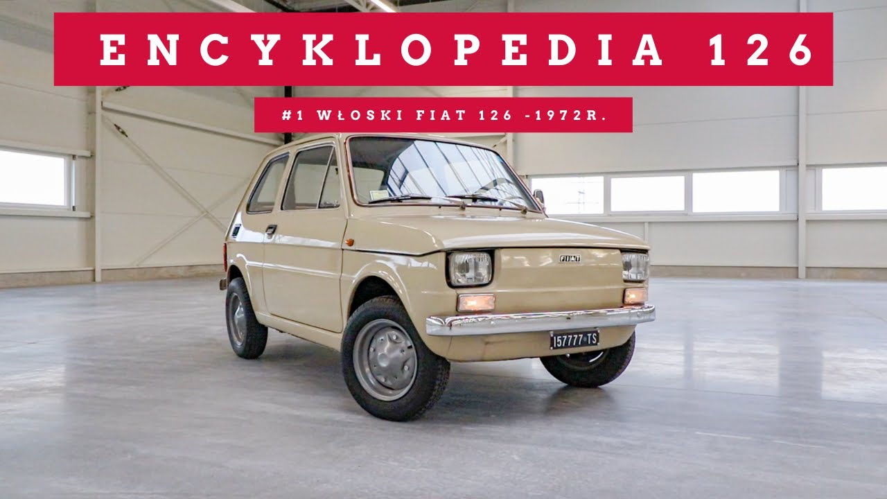 Encyklopedia 126 | #1 Włoski Fiat 126 - 1972r. Jeden z Pierwszych wyprodukowanych