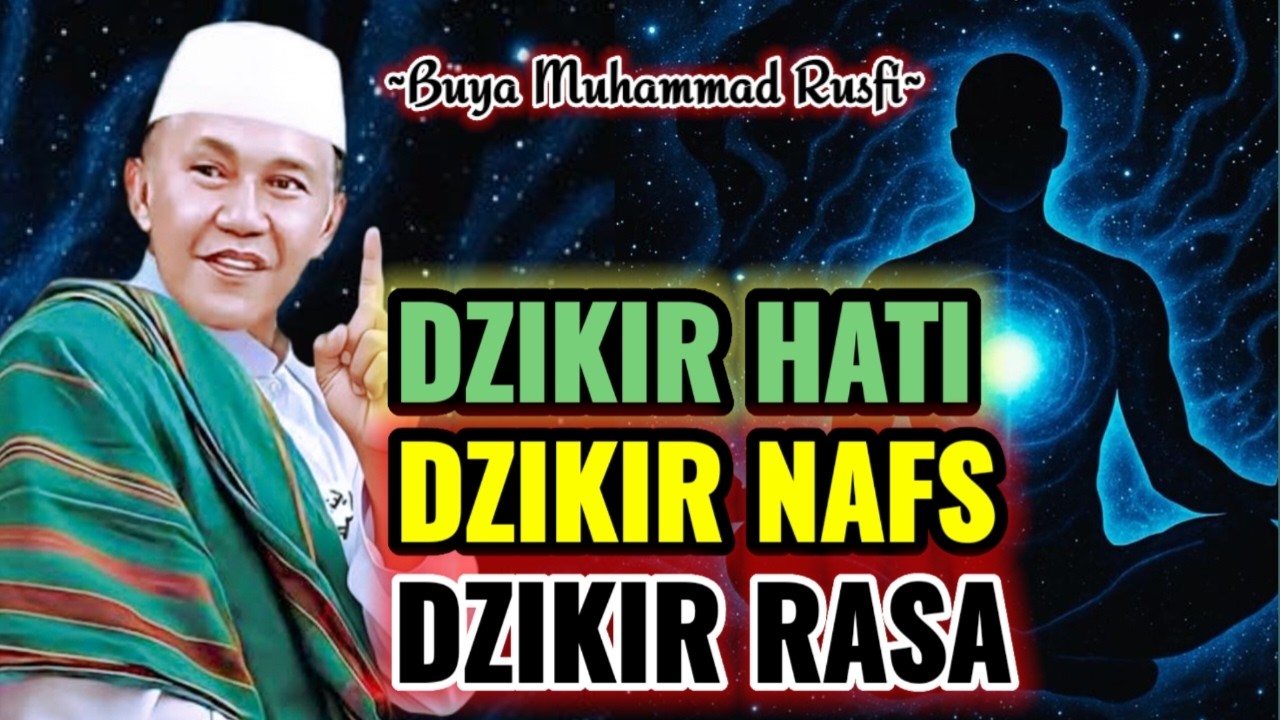 Buya Muhammad Rusfi - Dzikir Hati Dzikir Nafs Dan dzikir Rasa || #LatifahQalbi