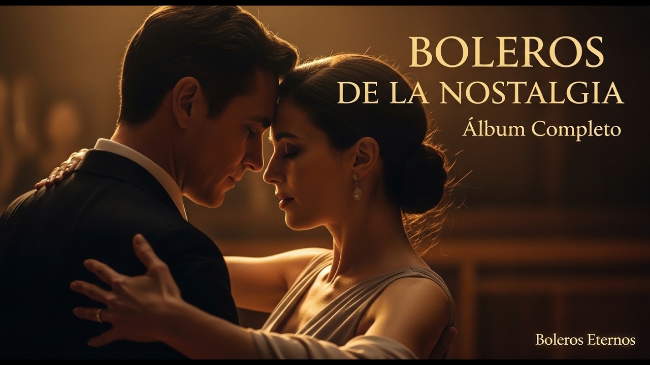 BOLEROS DE LA NOSTALGIA I Álbum Completo