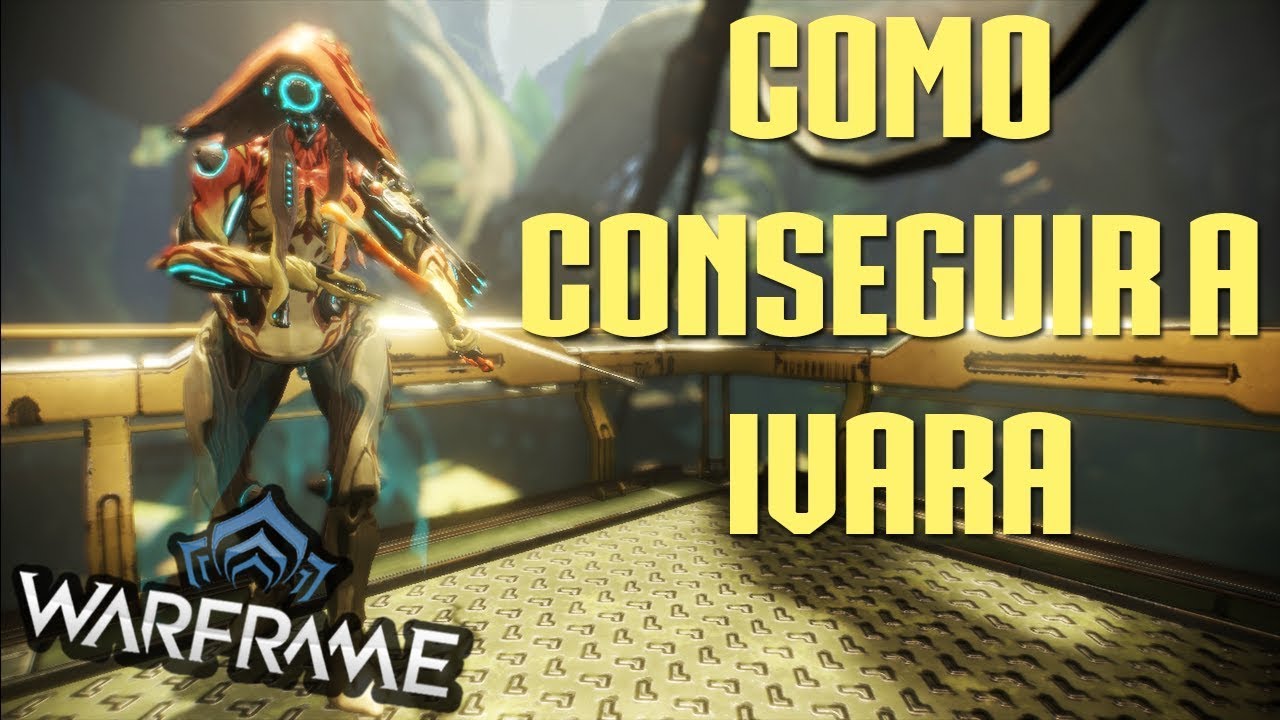 Como conseguir a ivara | warframe