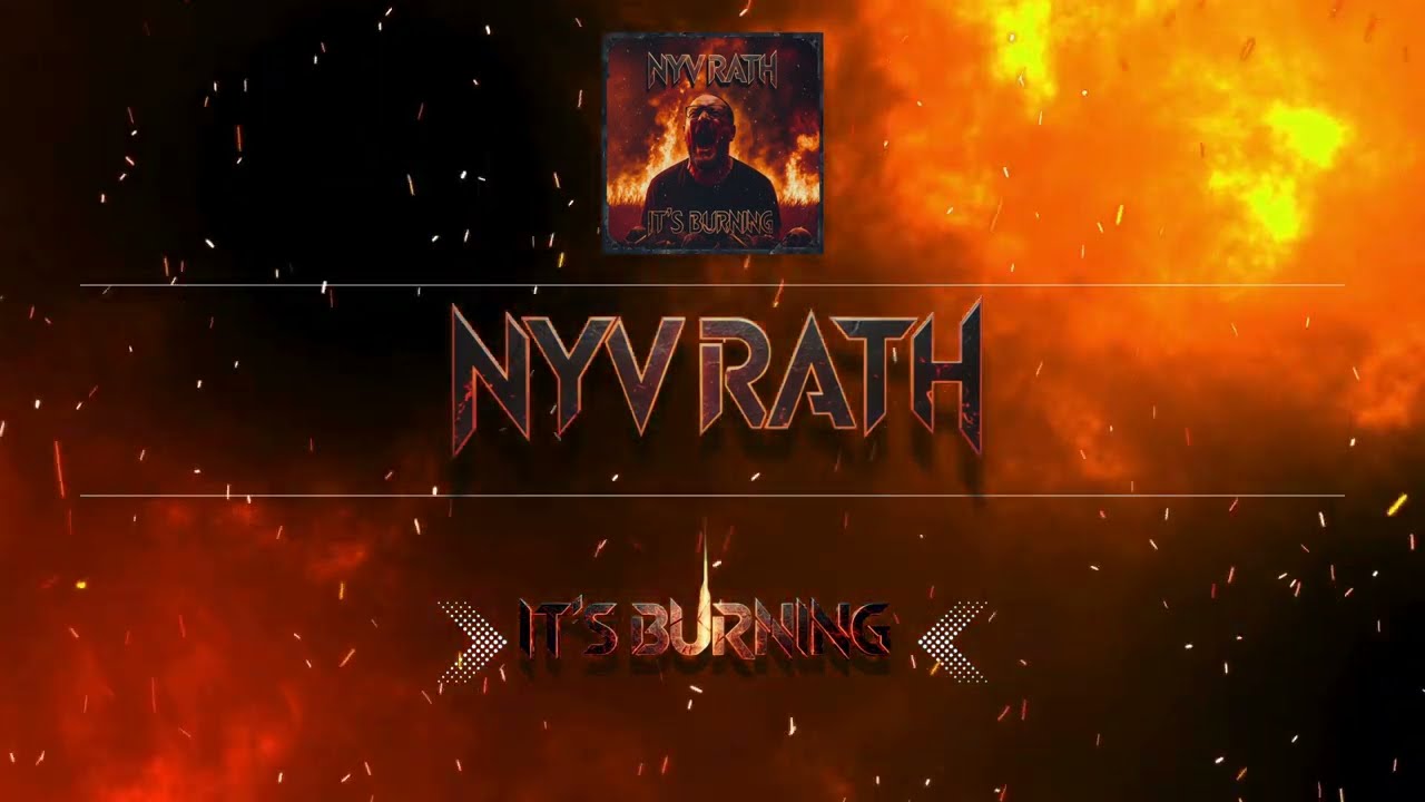 NYVRATH – “It’s Burning” (My Debut Single) | Out Now on All Streaming Platforms