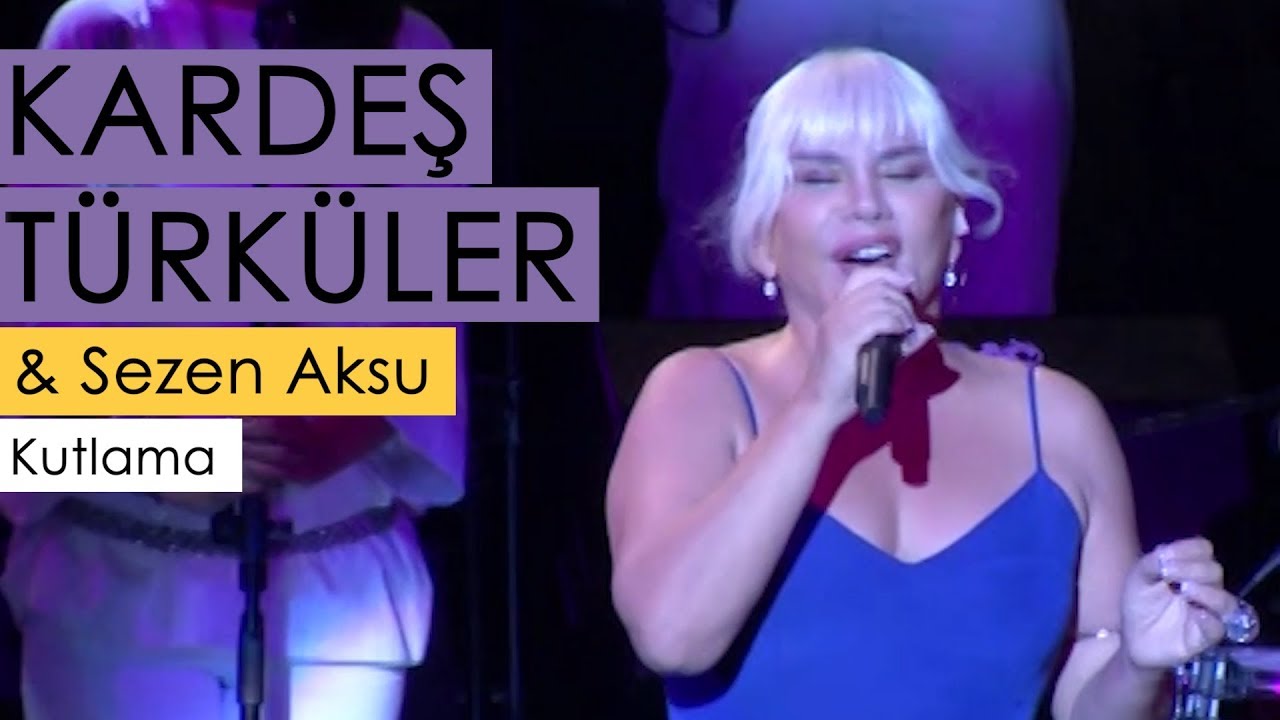 Kardeş Türküler & Sezen Aksu - Kutlama [Yeni Bir Gün © 2011 BGST Records]