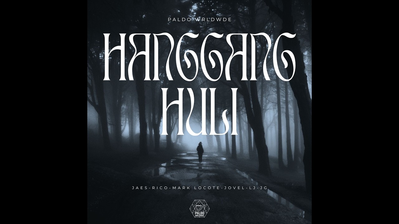 Paldo Wrldwde - HANGGANG HULI (Official Lyrics Video)