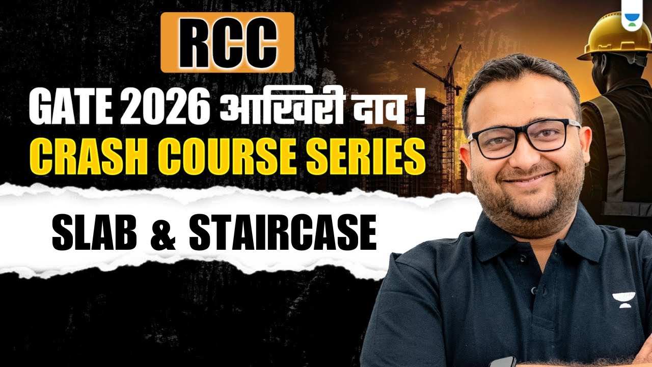 🔥RCC | GATE 2026 Crash Course Series | Slab & Staircase | By Amit Zarola