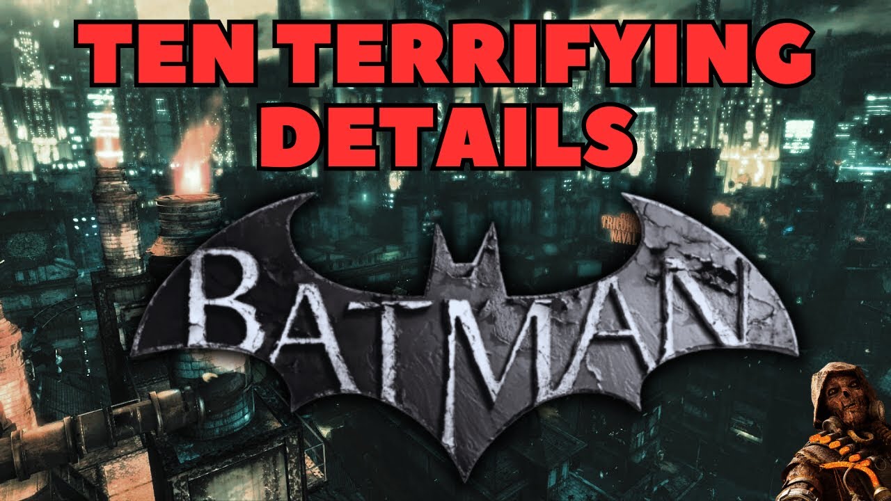 Ten TERRIFYING Details In BATMAN ARKHAM CITY..