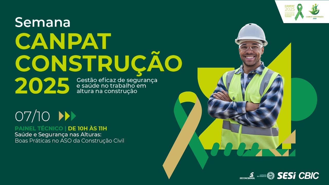 SEMANA CANPAT - Painel: Saúde e Segurança nas Alturas: Boas Práticas no ASO da Construção Civil