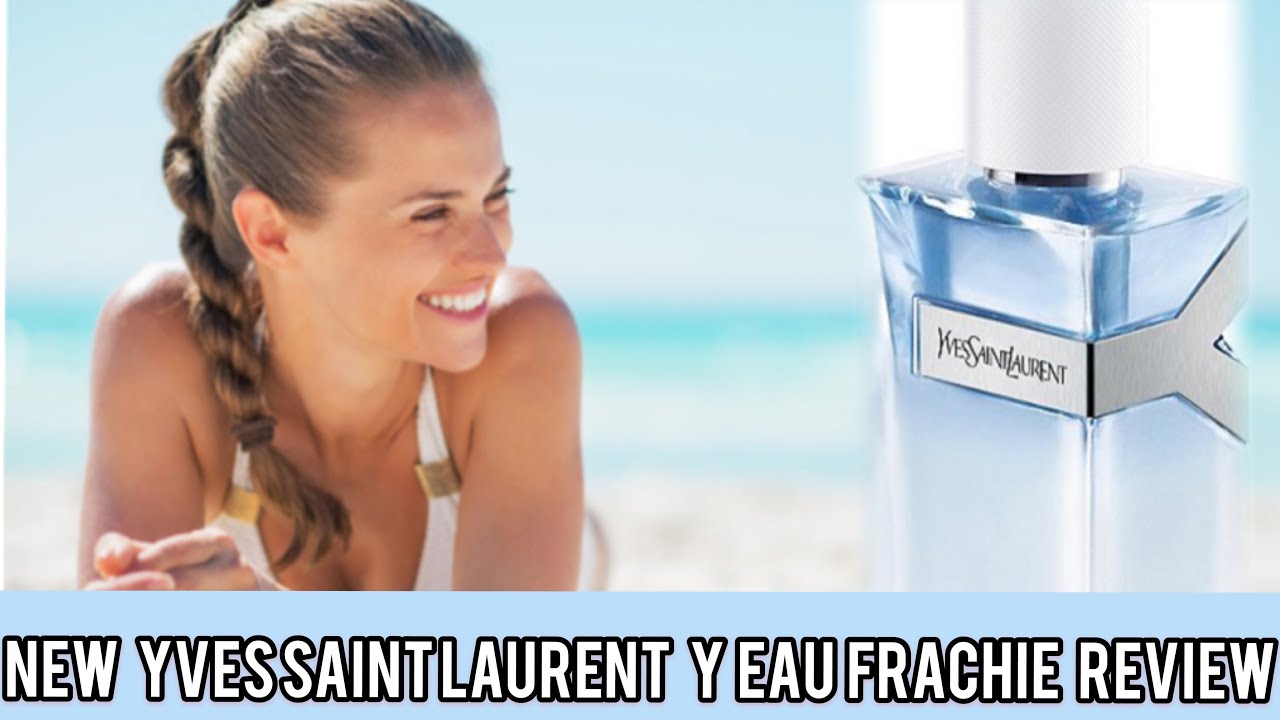 NEW YVES SAINT LAURENT Y EAU FRAICHE 🥶 REVIEW