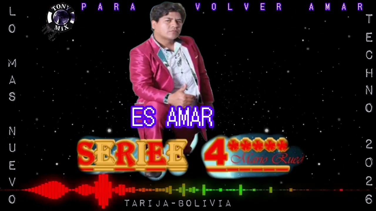 GRUPO SERIEE 4 ES AMAR TECHNO 2026 TARIJA BOLIVIA