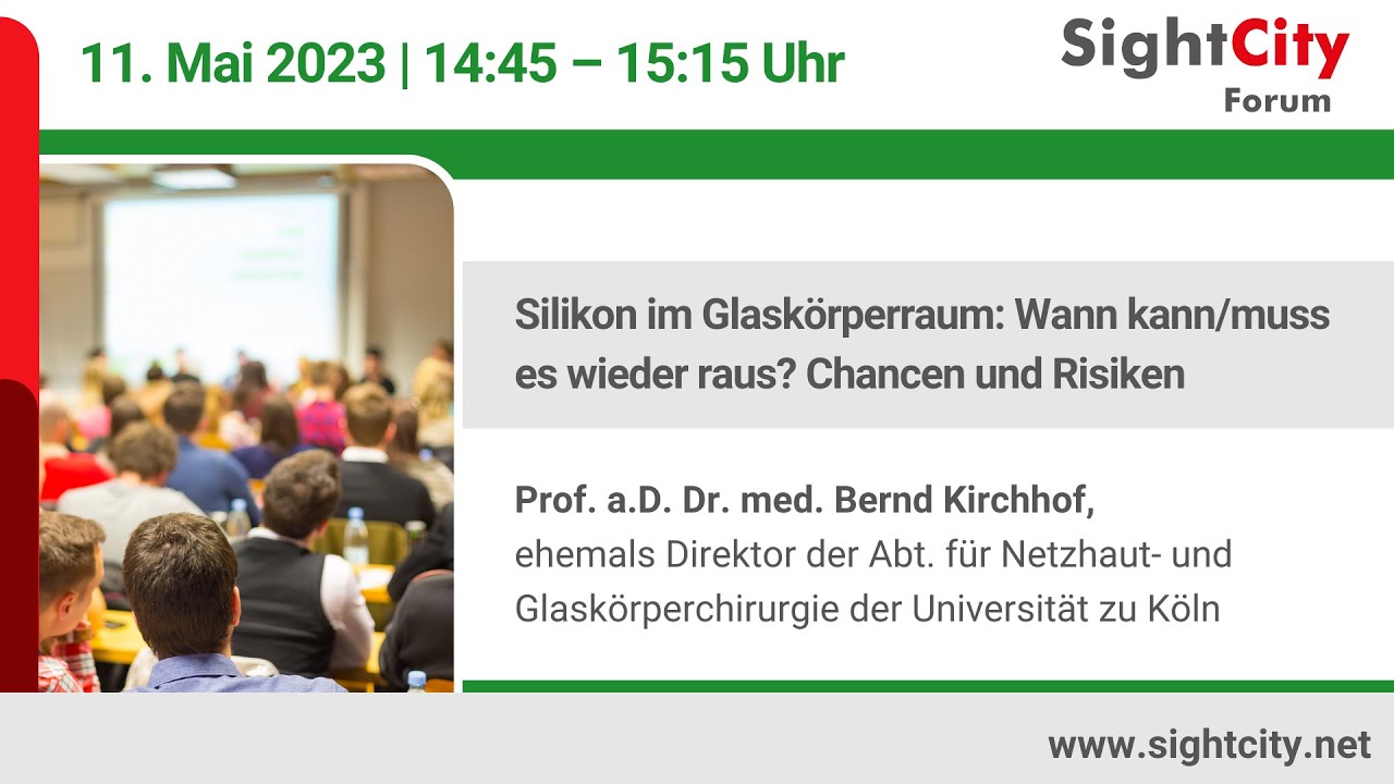 SightCity Forum 2023: Silikon im Glask&ouml;rperraum (11.05.23)