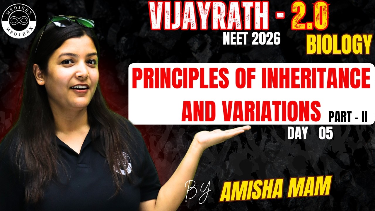 Principles of Inheritance & Variations | Day 05 | Class 11 Biology | VIJYARATH - 2.0 | NEET 2026