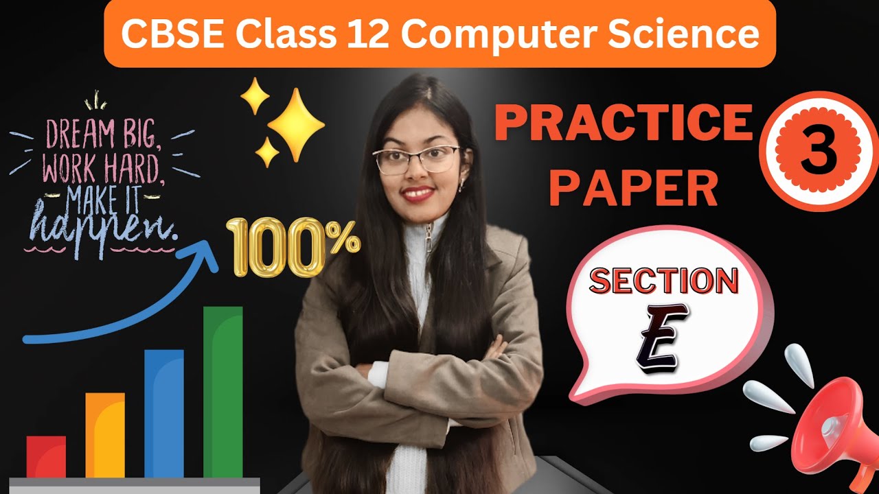 Practice Paper - 3 (Section - E ) | CBSE Class 12 Computer Science (083)