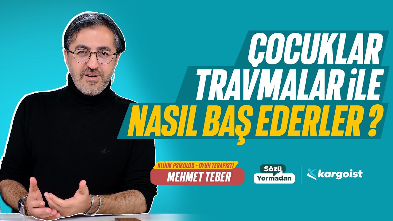 Çocuklar Travmalar İle Nasıl Baş Ederler? | Sözü Yormadan | Mehmet Teber | B37