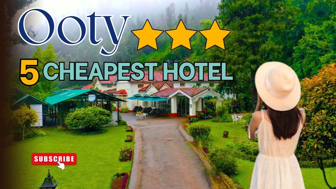 5 Best Cheapest Hotels in Ooty | Ooty Cheapest Hotels