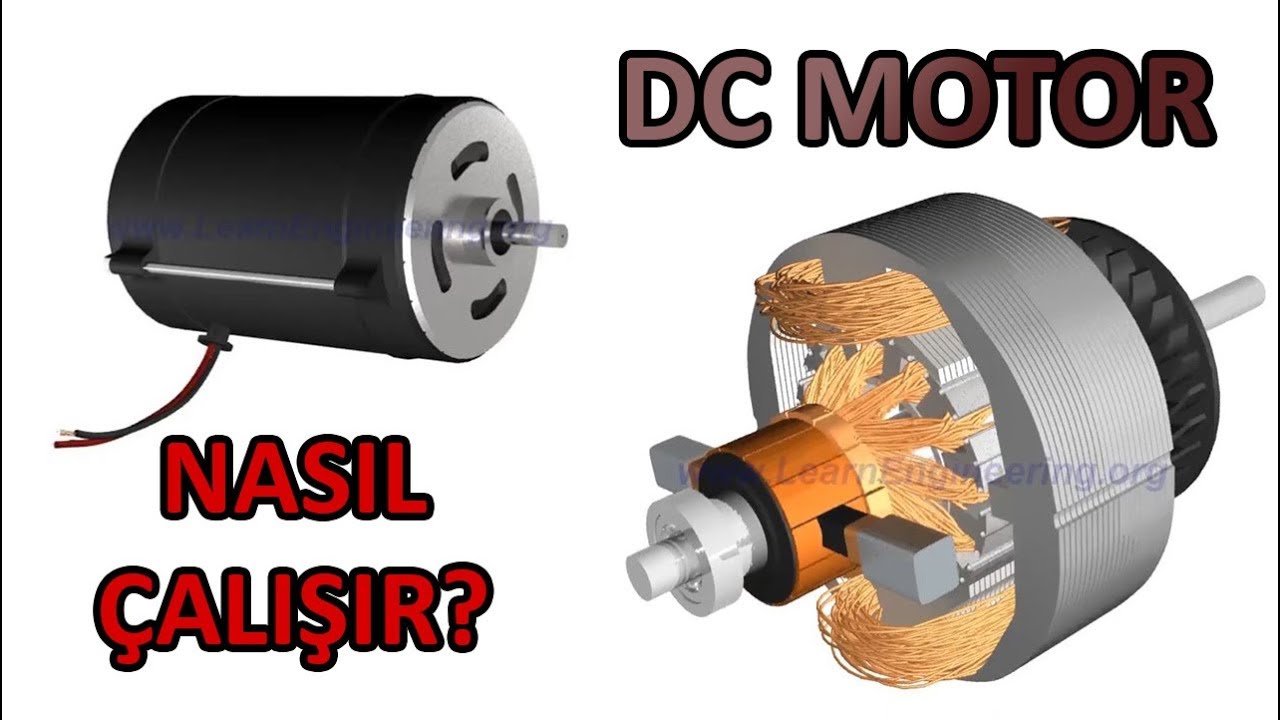 DC (Doğru Akım) Motorlar Nasıl Çalışır?
