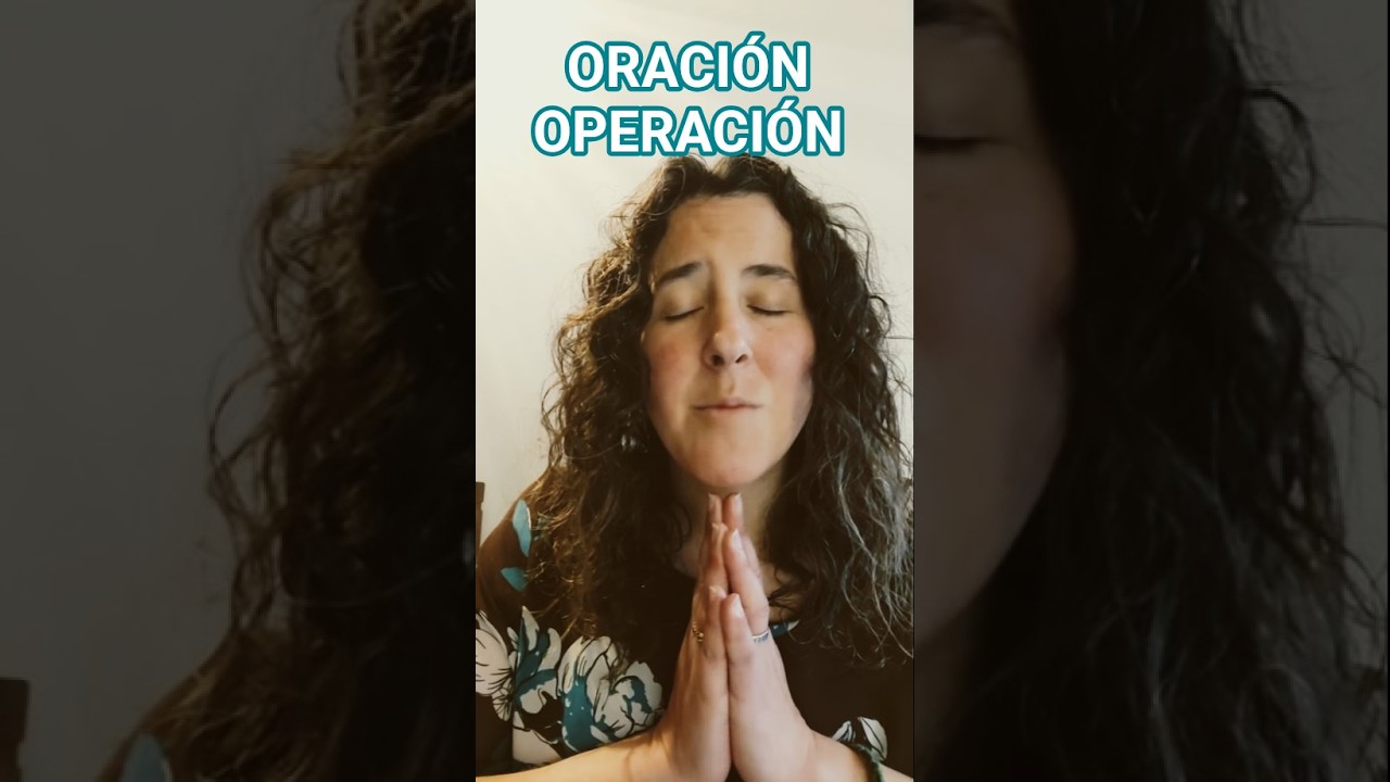 ORACIÓN por la OPERACIÓN de ÉSTA BELLA ALMA 🙌