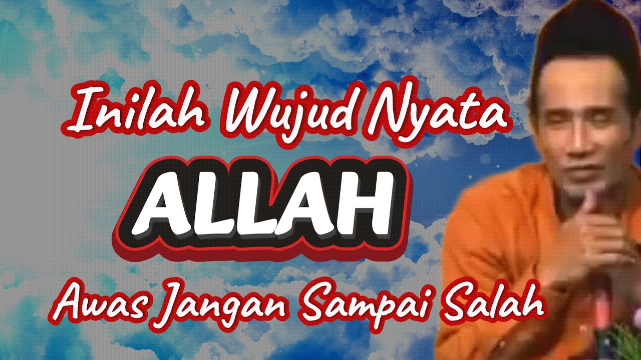 Melihat Wujud Allah Secara Nyata | K.H Mukhlason Rosyid
