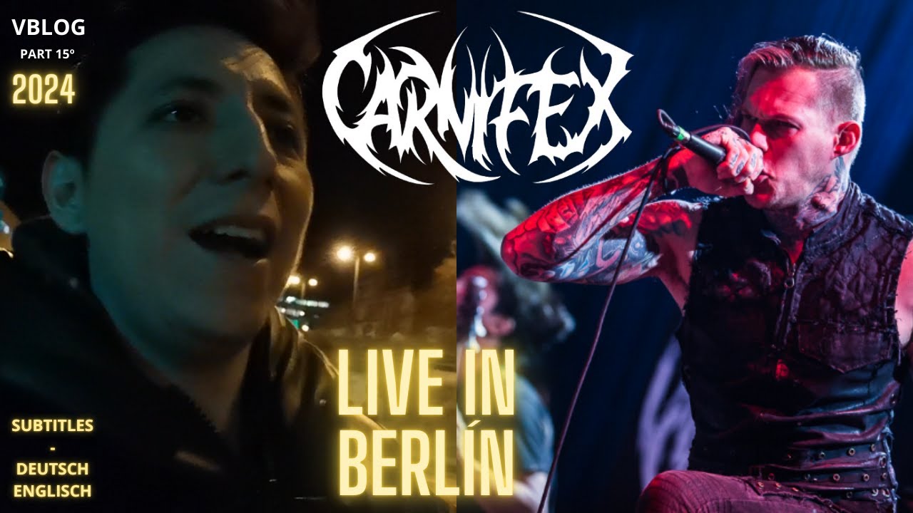 CARNIFEX LIVE IN BERLÍN - VBLOG PART 15 º (2024)