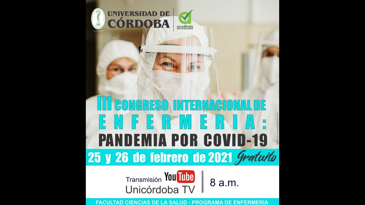 III CONGRESO INTERNACIONAL DE ENFERMERÍA - PANDEMIA POR COVID 19 - Jornada 2 - 26 de febrero 2021
