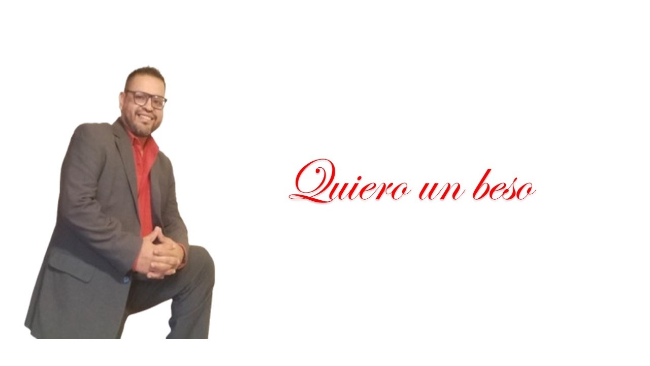 Quiero un beso