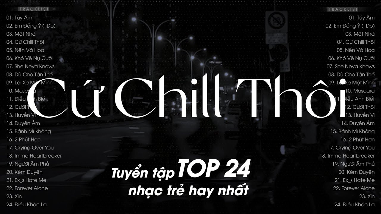TOP 24 Những Bản Hits Từng Gây Nghiện Đạt Hàng Triệu View Cực Chill - Tuyển Tập Nhạc Trẻ Hay Nhất