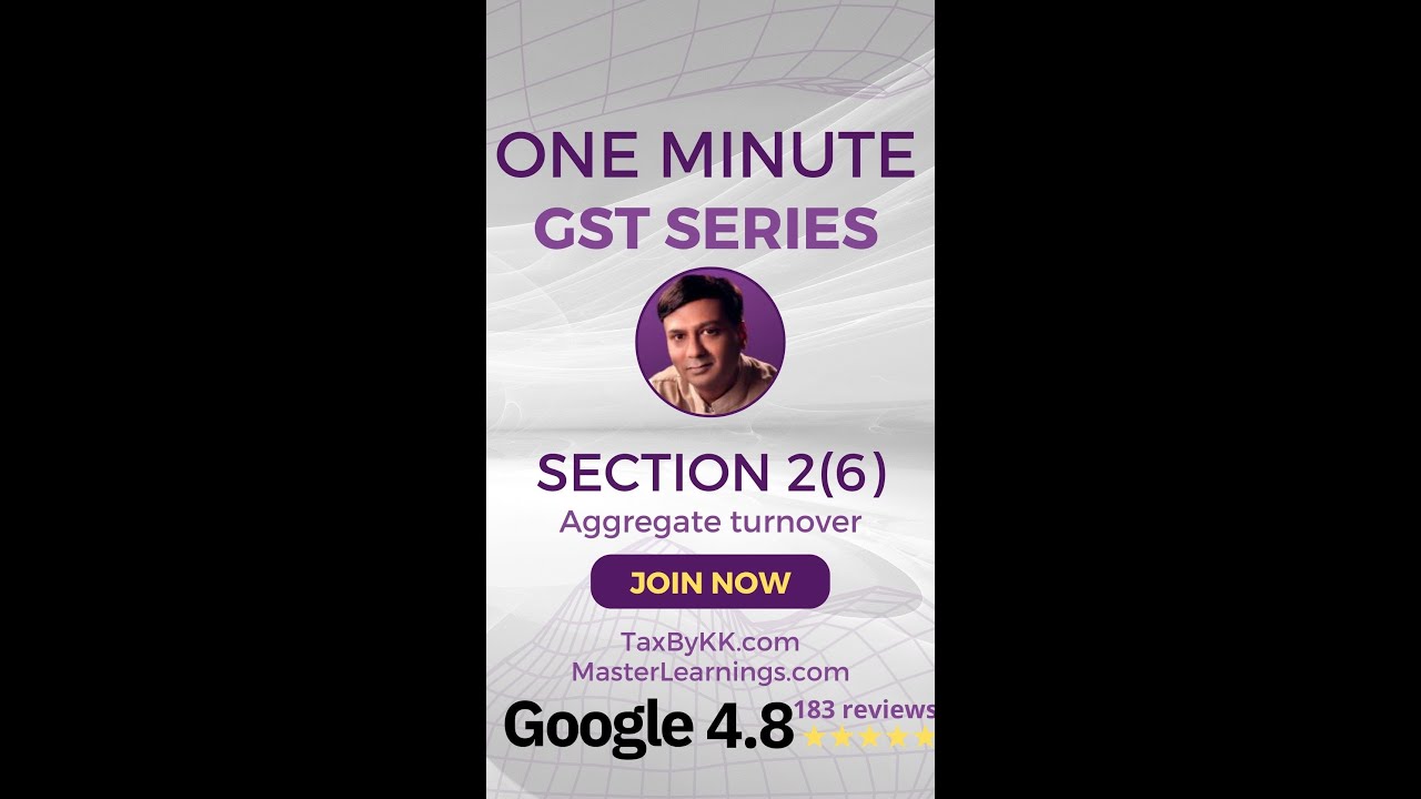 Aggregate turnover in GST Section 2(6) | TaxByKK.com | MasterLearnings.com | CS KK Agrawal
