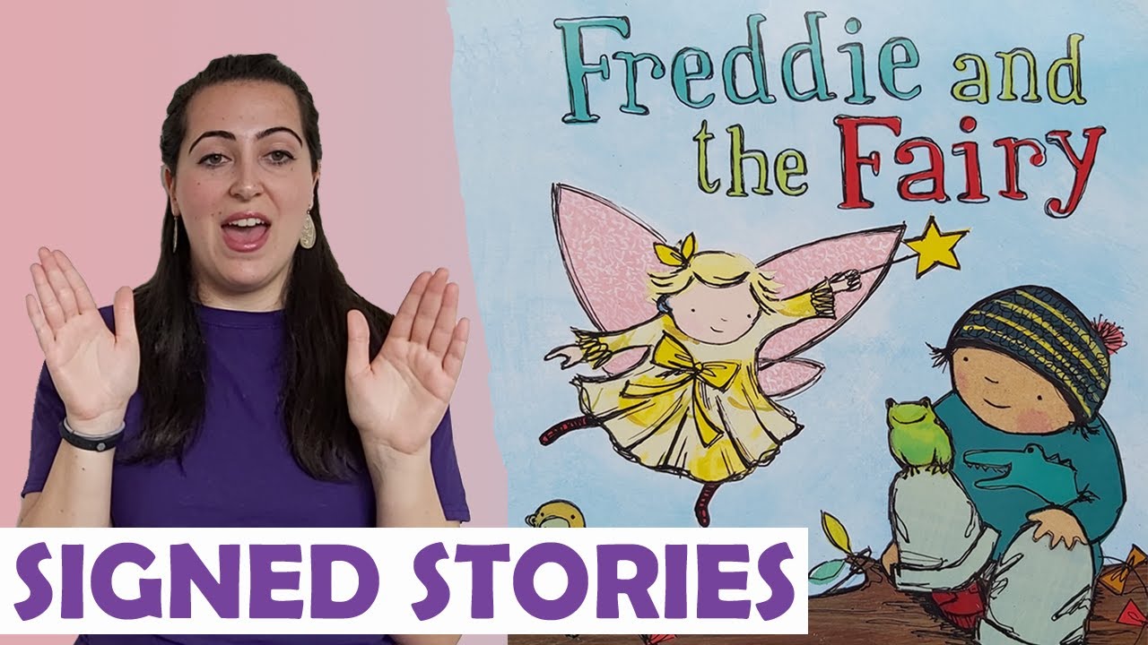 Signed Story - Freddie and the Fairy - British Sign Language - (BSL)/SSE