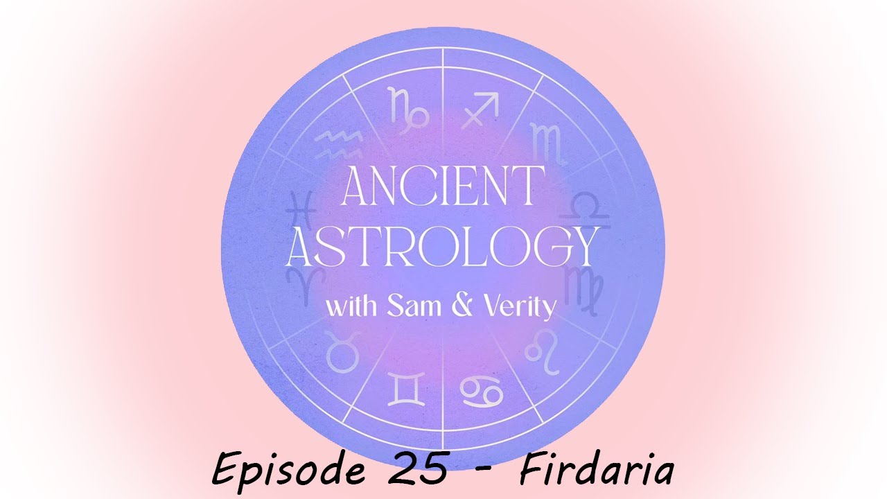 ANCIENT ASTROLOGY | Episode 25 | Firdaria