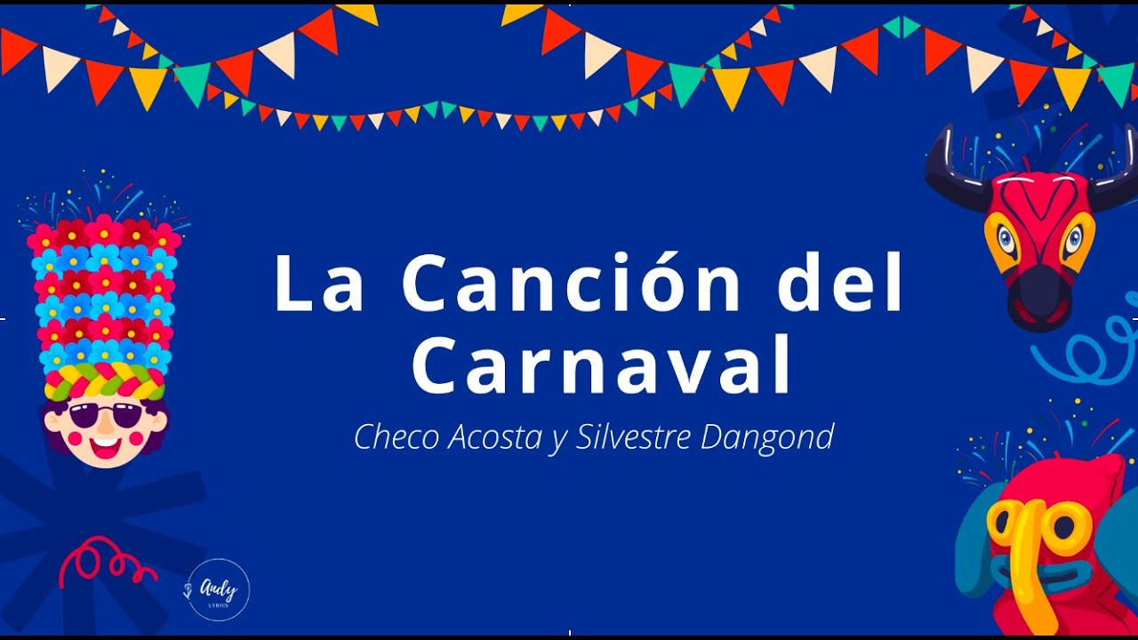 La Canción del Carnaval   Checo Acosta y Silvestre Dangon Letra