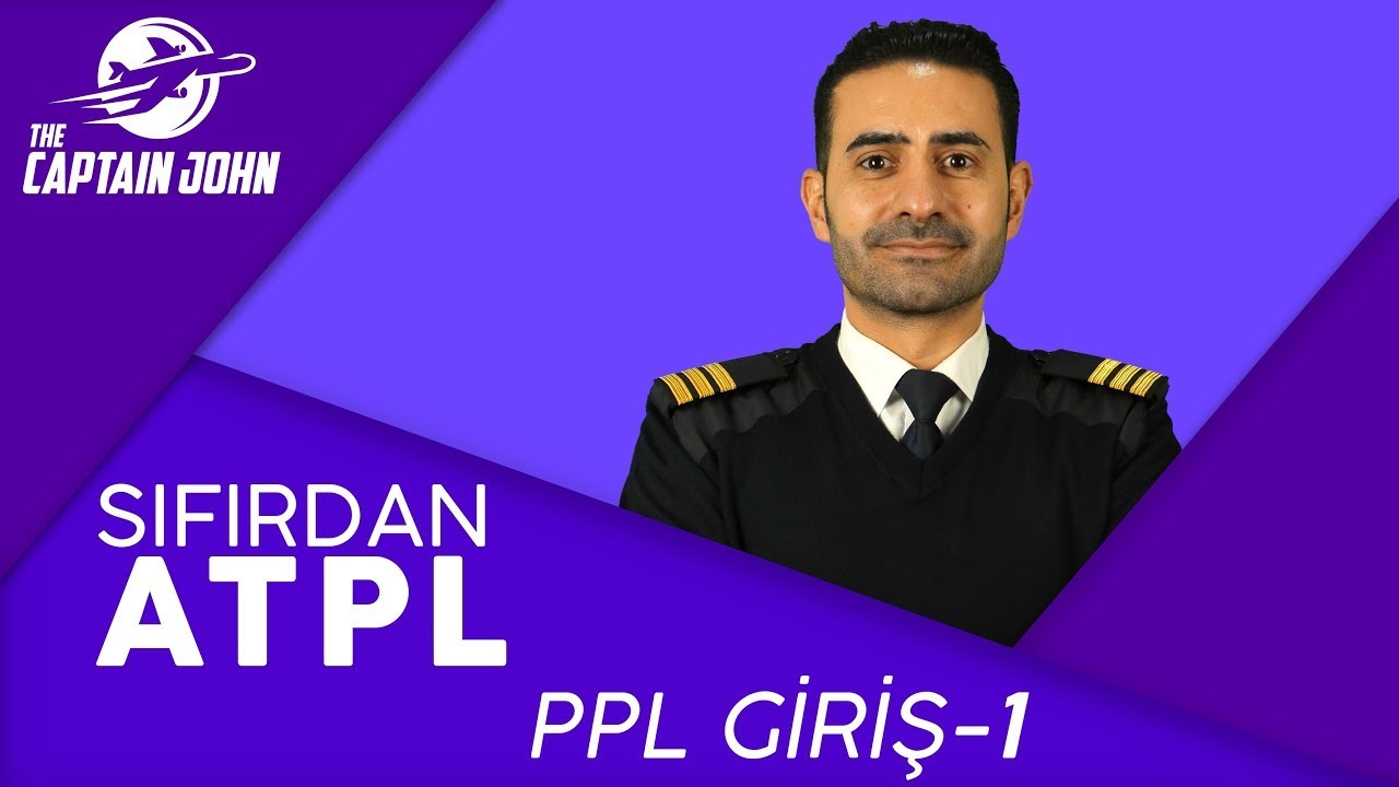 PPL GİRİŞ 1 - SIFIRDAN ATPL PİLOTLUK EĞİTİMİ #SıfırdanAtpl