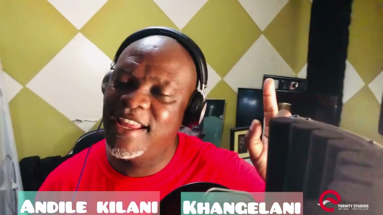 Andille Kilani “Khangelani nizibone”