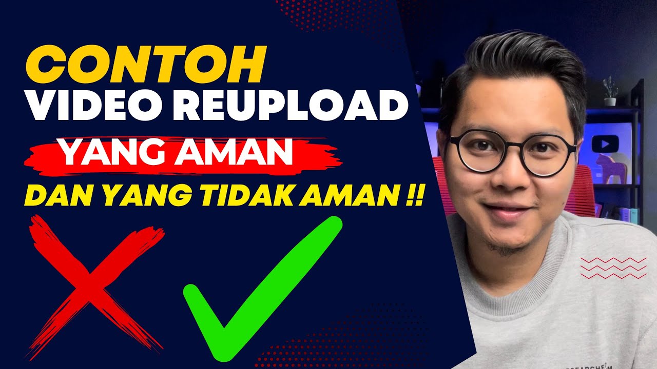 Contoh Konten Yang Aman Di Reupload & Tidak Bisa Direupload di Youtube