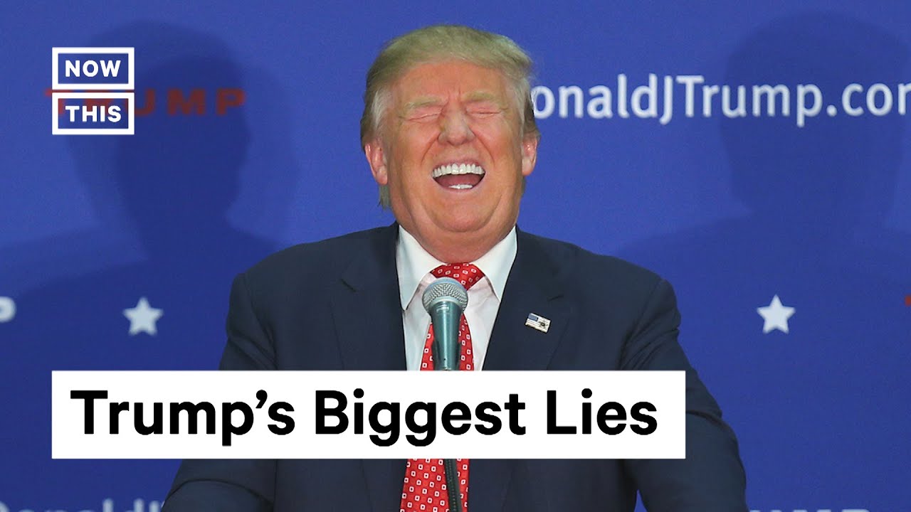 The Biggest Lies of Trump’s Presidency