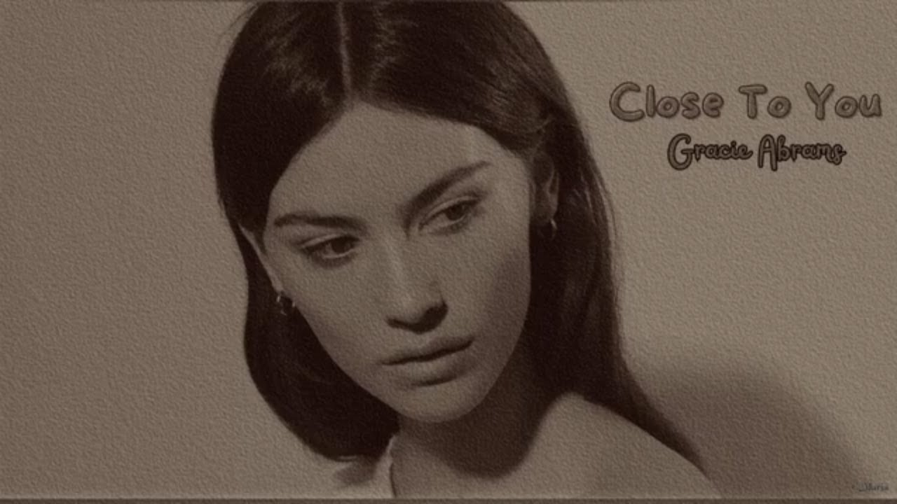 Nightcore Close To You * Gracie Abrams