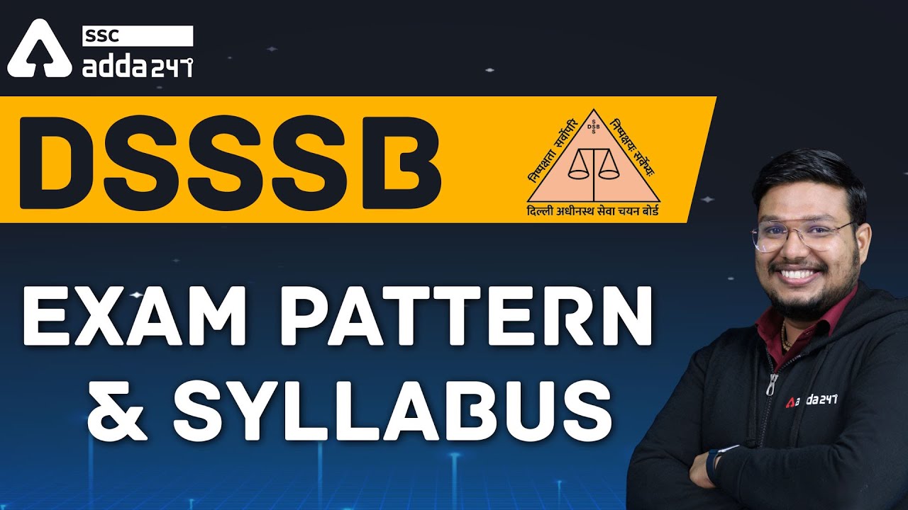 DSSSB Exam Pattern & Syllabus 2021