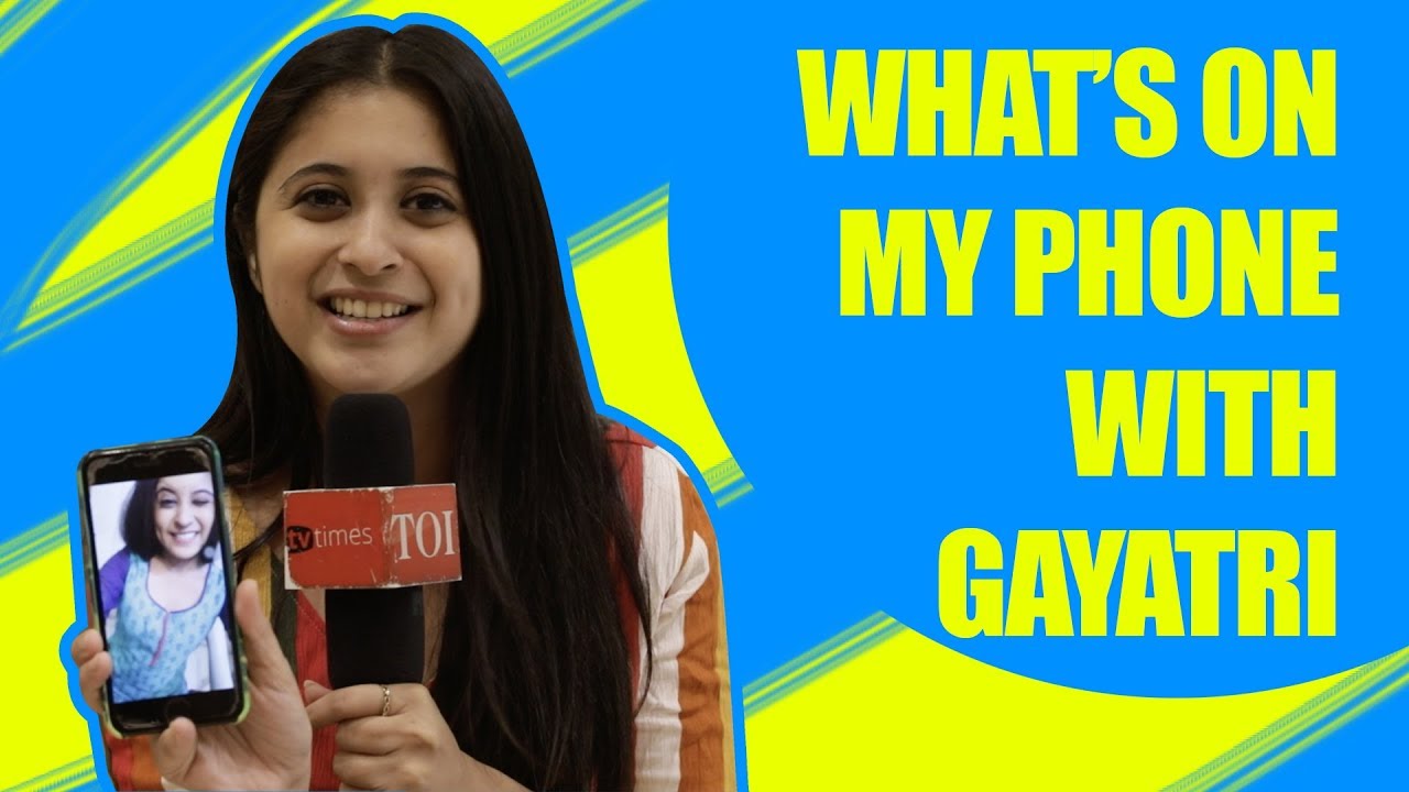 What's on my phone with Tula Pahate Re's Gayatri Datar