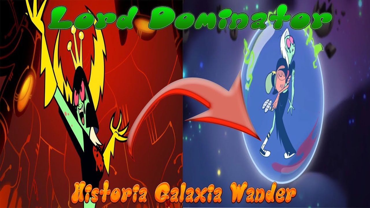 Lord Dominator | Historia serie Galaxia Wander