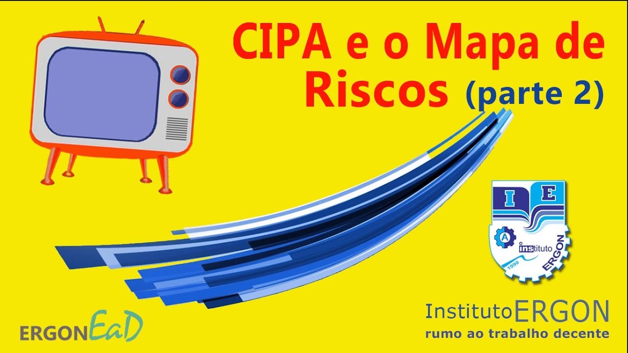 CIPA e o Mapa de Riscos - parte 2