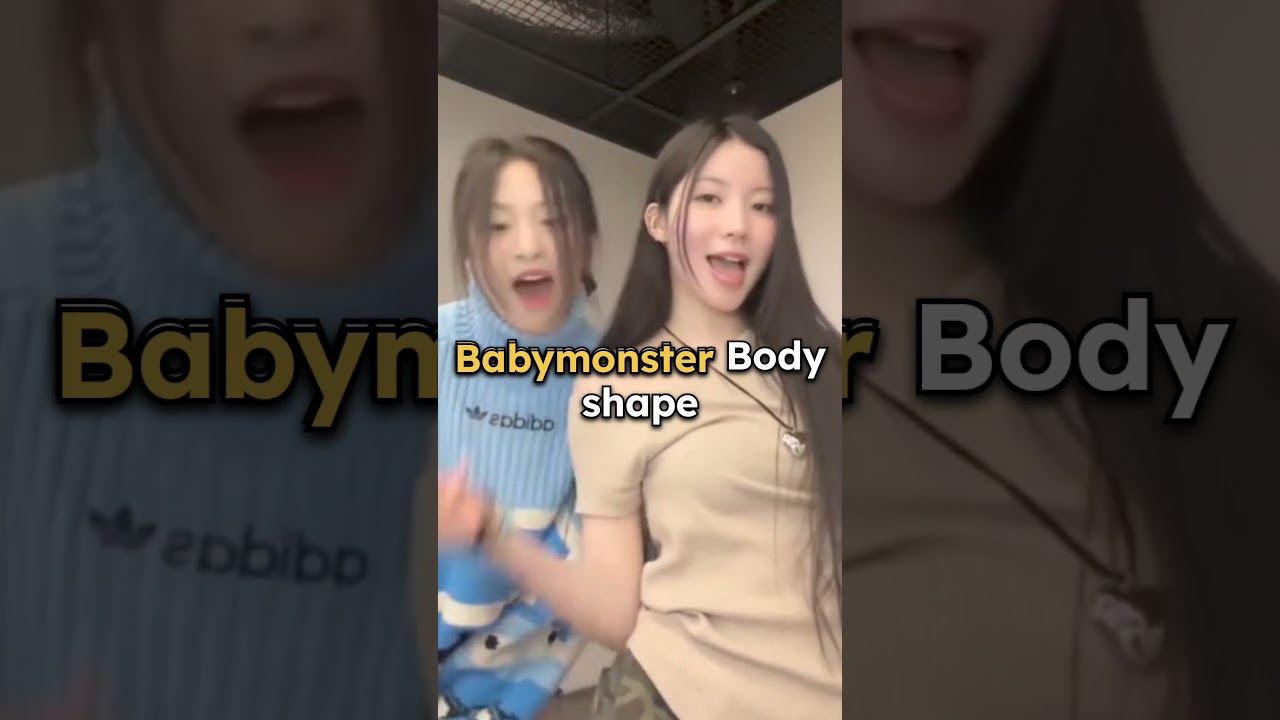 Babymonster body shape 