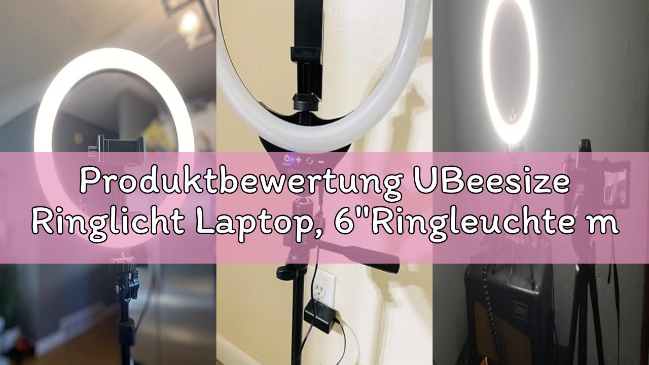 Produktbewertung UBeesize Ringlicht Laptop, 6''Ringleuchte mit Stativ&Clip, Videokonferenz Licht 5 B