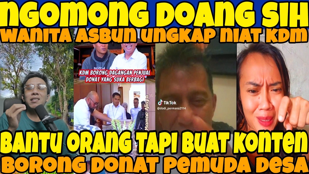 NGOMONG DOANG SIH‼️WANITA ASBUN UNGKAP NIAT KDM, DONAT PEMUDA DESA DIBORONG GUBERNUR JABAR