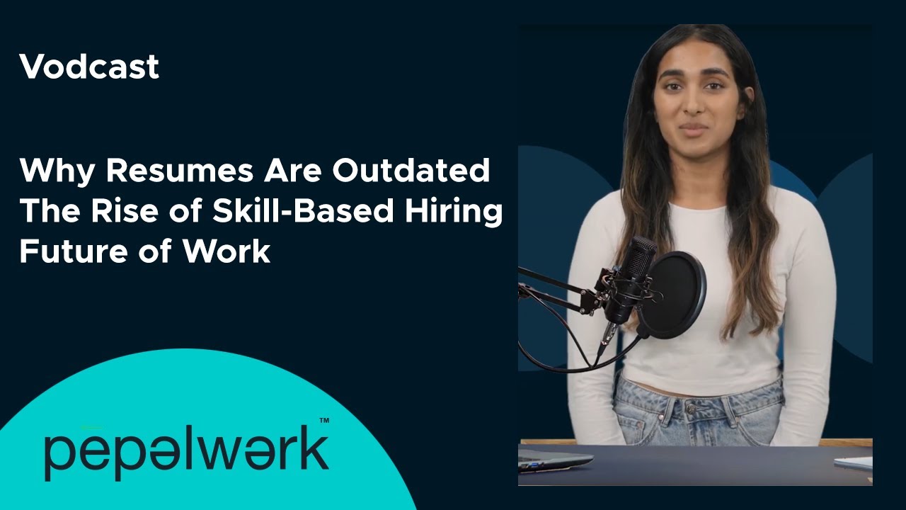 Why Resumes Are Outdated: The Rise of Skill-Based Hiring | Future of Work