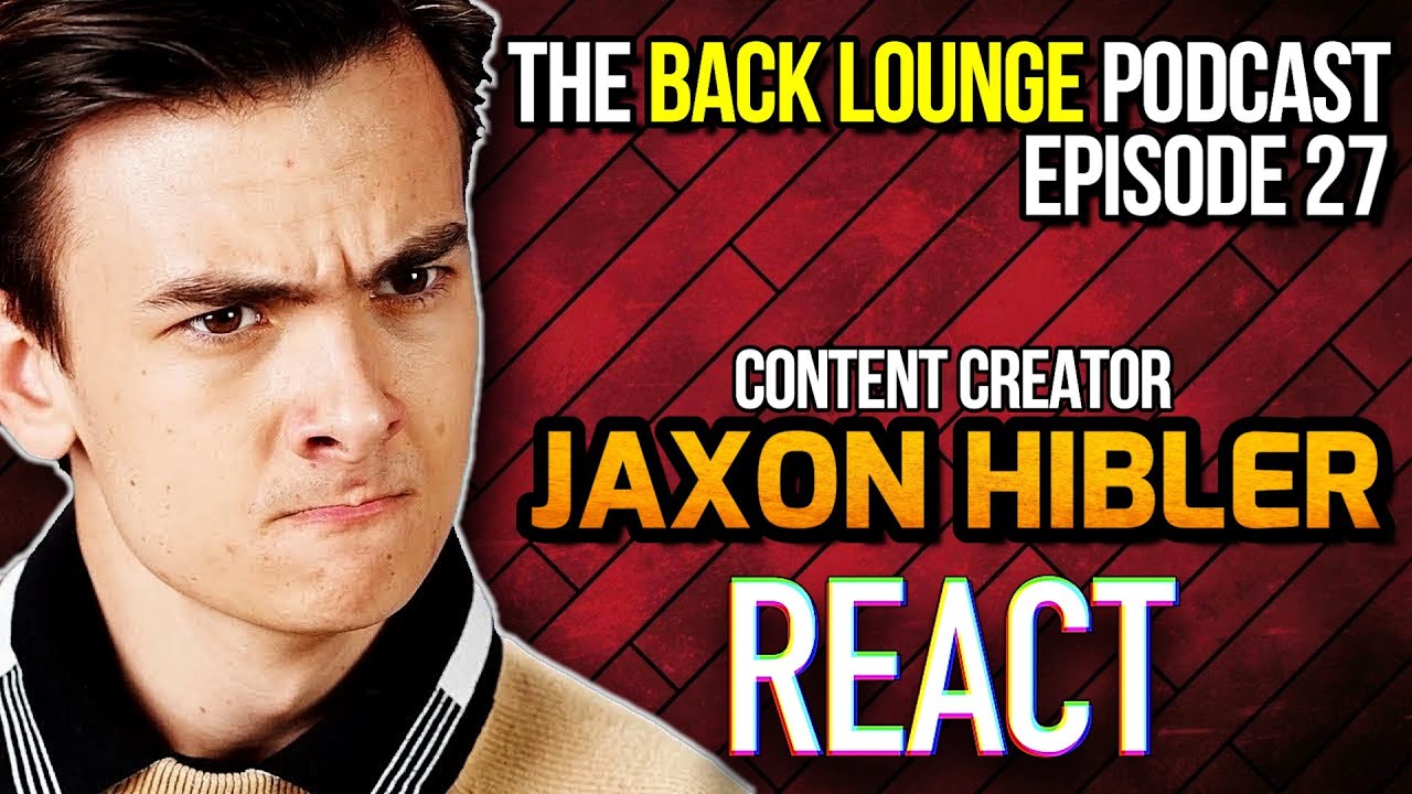 Jaxon Hibler (Gen Z Reacts) - The Back Lounge Podcast: Ep 27