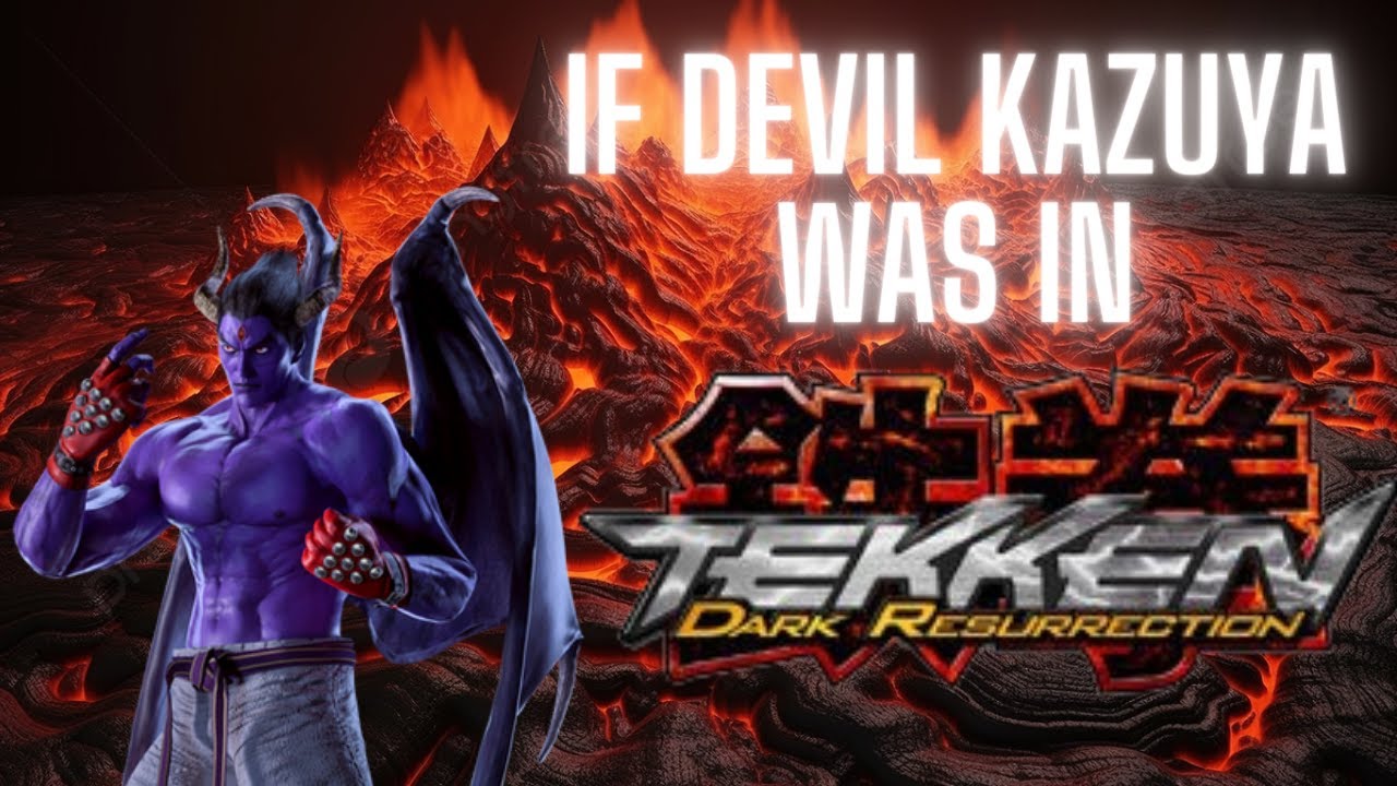 If Devil Kazuya was in Tekken 5 Dark Ressurection