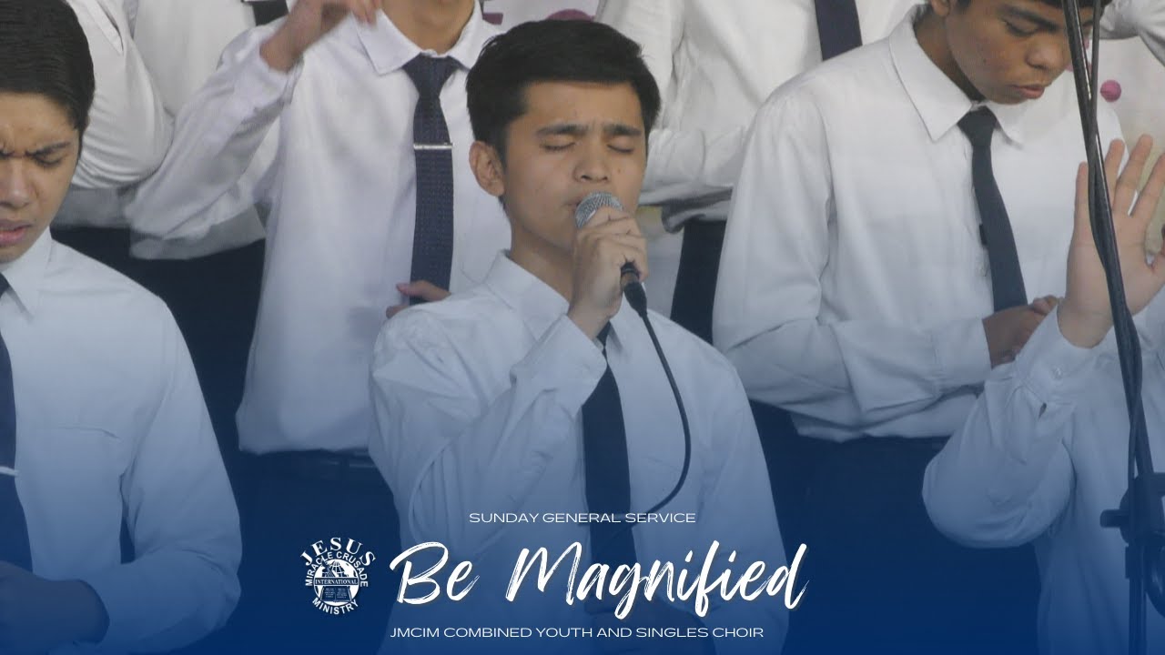 Be Magnified | JMCIM Marilao Bulacan Combined Youth & Singles Choir | February 12, 2023