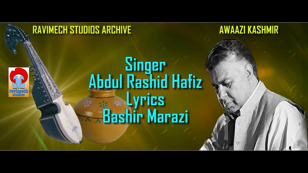 NIGARAS HAAL BAVAS AAZ  SINGER AB RASHID HAFIZ LYRICS BASHIR MARAZI FROM RAVIMECH STUDIOS